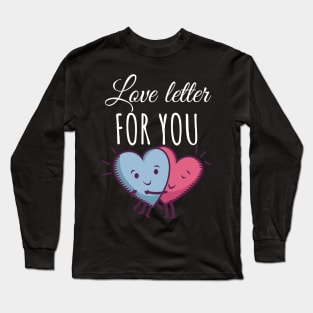 Love letter for you Long Sleeve T-Shirt